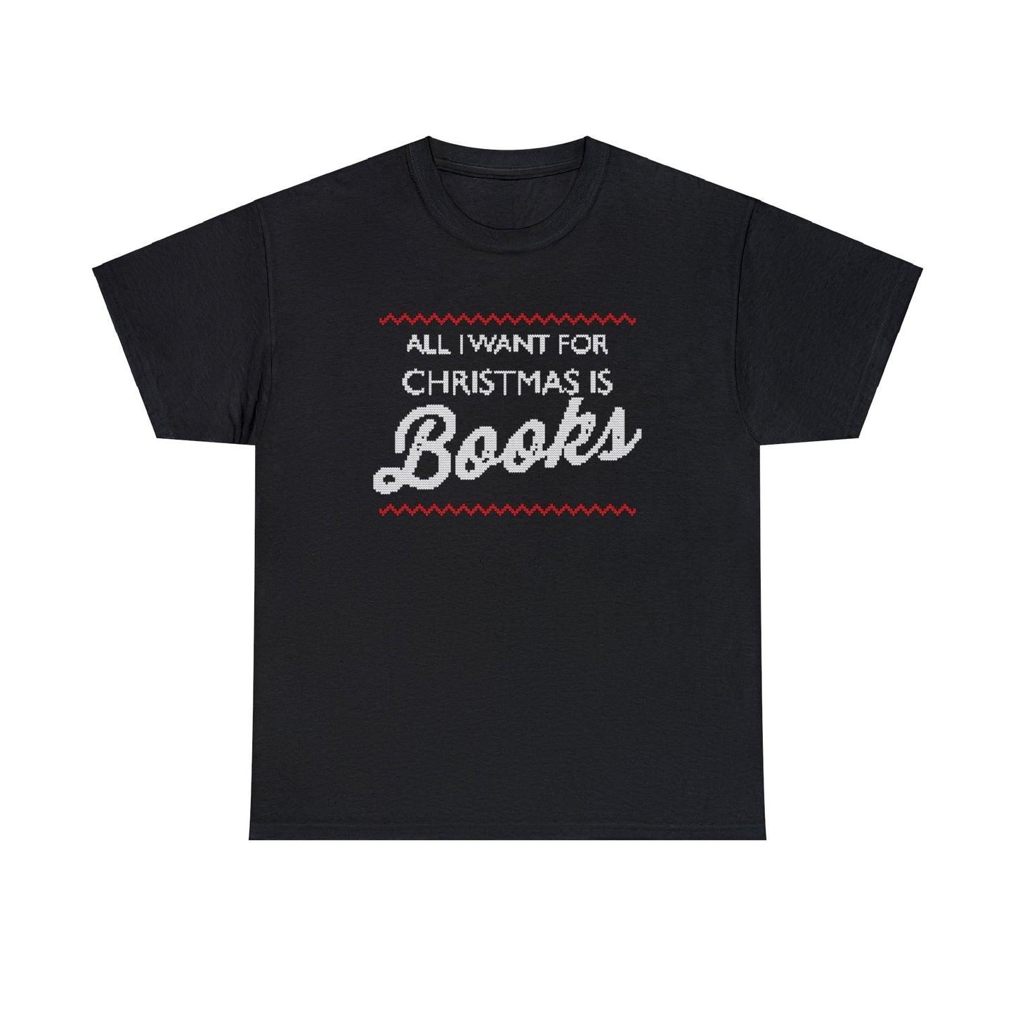 All I Want for Christmas is Books Tee