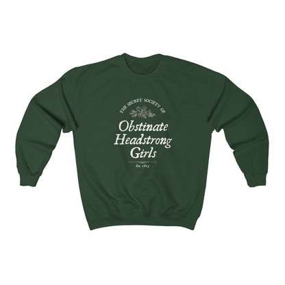 Society of Obstinate Headstrong Girls Crewneck