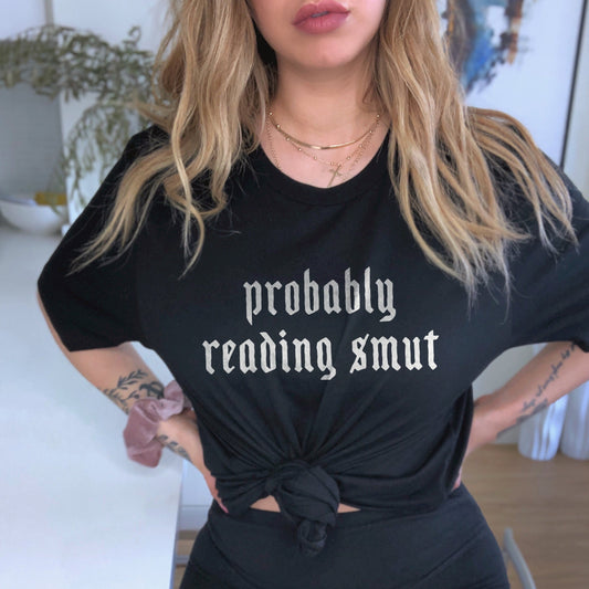 Probably Reading Smut Tee